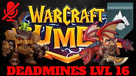 WarCraft Rumble - Deadmines LvL 16 - Rend Blackhand
