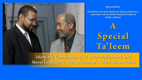 Islam, the Community of W. Deen Mohammed, and Moral Conscience: The Question of a Third Resurrection