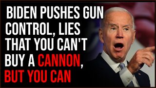 Joe Biden Lies Claiming You Can't Buy Cannons To Push Gun Control, But You CAN Buy Cannons