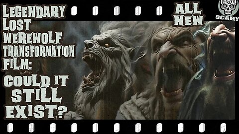 Lost Werewolf Film: Does It Still Exist? All-New! "How I Became a Werewolf!" New Werewolf Theory!
