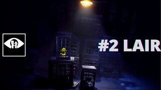 LITTLE NIGHTMARES Playthrought #2 Lair / Gameplay
