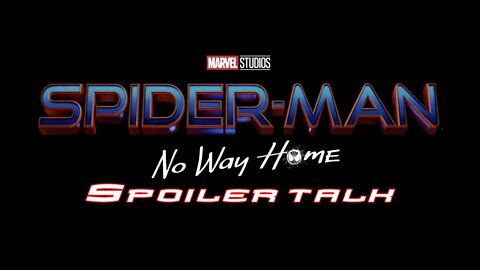 Spider Man No Way Home Spoiler Talk Nostalgia Bait for the Whole Family