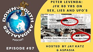 Peter Levenda; JFK 60 yrs on. Sex, Lies and UFO's | Down South Anomalies #57