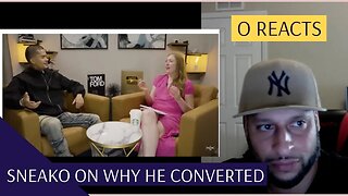 Ep-29 Why Sneako converted to Islam - Reaction