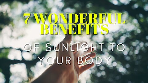 7 Wonderful Benefits of Sunlight