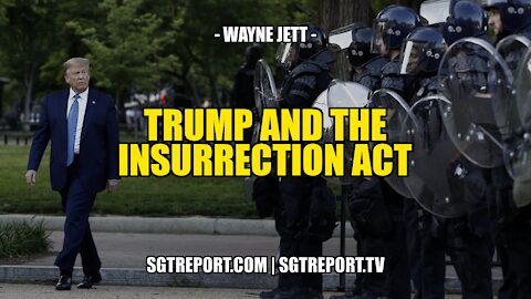 DONALD J. TRUMP AND THE INSURRECTION ACT