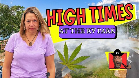 Smoking WEED In The RV PARK | TIMES Are Changing