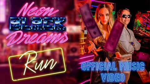 Neon Black Dreams - Run (Official Video)