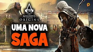 Assassin's Creed Origins - Uma nova saga