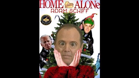 🔴"HOME ALONE with ADAM SCHIFF" Merry Christmas🔴