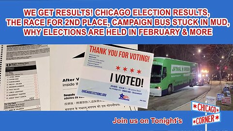 We Get Results, Chicago Election, Race For 2nd Place, Stuck In The Mud, Why Elections In February?