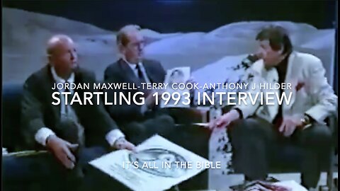 STARTLING 1993 INTERVIEW - Jordan Maxwell, Terry Cook, & Anthony J Hilder