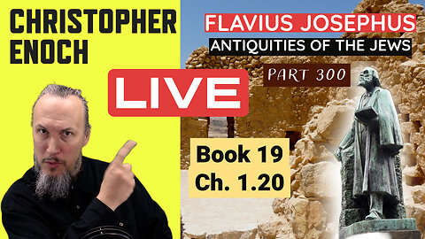 LIVE Fellowship, Josephus - Antiquities Book 19, Ch. 1.20 (Part 300) Q&A | Critical Thinking