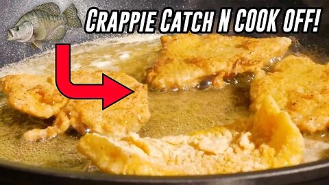 Crappie Fishing CATCH N' COOK OFF!! (2 Secret Recipes!!)