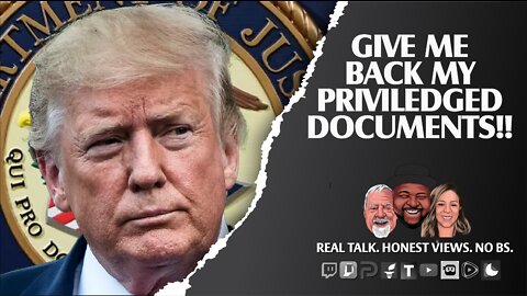 Donald Trump Wants His Privileged Docs Back From FBI!!