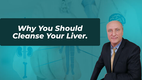 Why You Should Cleanse Your Liver.