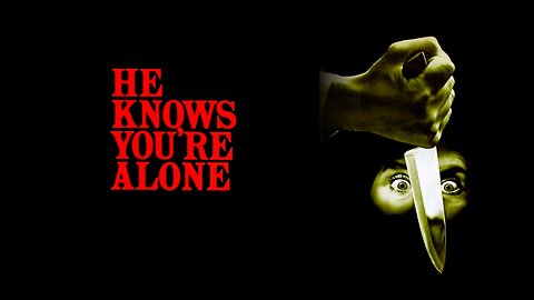 He Knows You're Alone (1980)