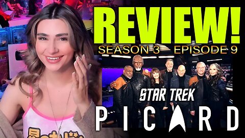 THEY TURNED ON THE LIGHTS! Star Trek Picard Season 3 Episode 9 REVIEW!