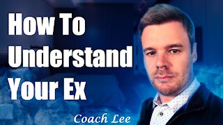How To Understand Your Ex After A Breakup