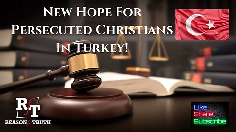 New Hope For Persecuted Christians In Turkey