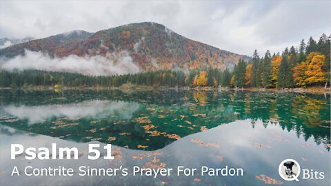 PSALM 051 // A CONTRITE SINNER’S PRAYER FOR PARDON