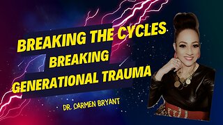 Breaking the cycle; breaking generational trauma