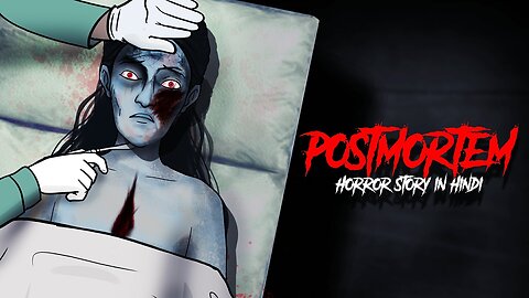 Postmortem Horror Story | सच्ची कहानी | Hindi Horror Stories