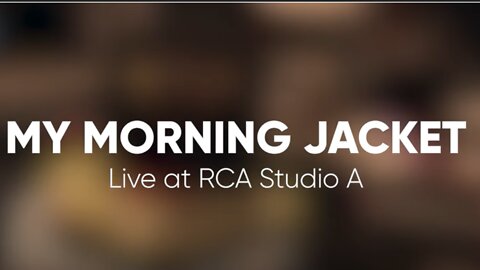 My Morning Jacket Live at RCA Studio A - recorded exclusively for WNXP Presents