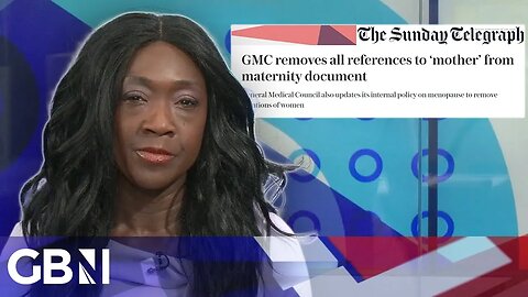 General Medical Council removes references to 'mother' from maternity documents | Nana Akua reacts