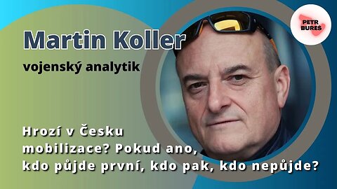 Martin Koller 2: Zesílený zvuk. Hrozí v Českumobilizace? Pokud ano, kdo půjde první?