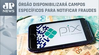 Banco Central anuncia atualizações para ampliar segurança do Pix; confira