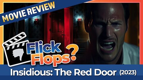 We're taking a peek behind Insidious: The Red Door (2023) in our 25th episode of Flick Flops.