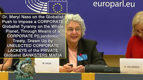 Dr. Meryl Nass on the Globalist Push to Impose a CORPORATE Globalist Tyranny on the Whole Planet, Through Means of a CORPORATE P(L)andemic Treaty, Drawn Up by UNELECTED GLOBALIST BANKSTERS LACKEYS