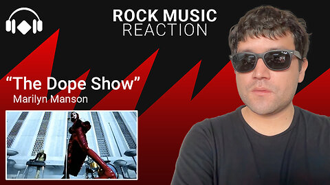 Rock Music Reaction: "The Dope Show" by Marilyn Manson