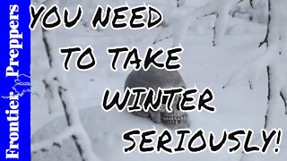 YOU NEED TO TAKE WINTER SERIOUSLY!
