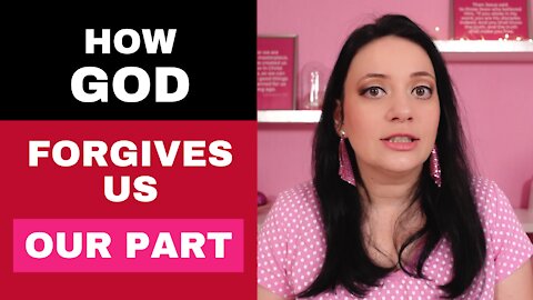How God Forgives us - Our Part | Lie #1: God Punishes Us | Part 16 | How to stop anger & bitterness