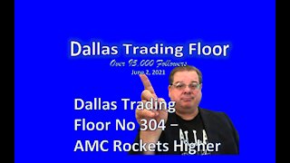 Dallas Trading Floor No 305 - LIVE June 2, 2021