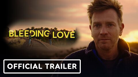 Bleeding Love - Official Trailer