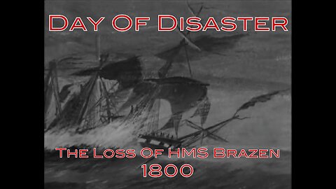 The Loss Of HMS Brazen 1800