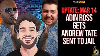 UPTATE: Adin Ross Gets Andrew Tate Sent to Jail