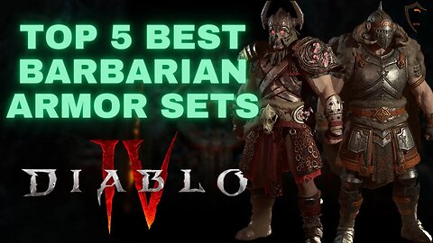 The 5 Best Armor Sets For The Barbarian In Diablo 4!