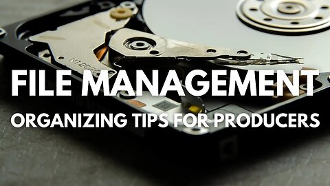 File Management Advice for Music Producers