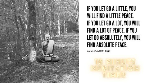 ☸ Ajahn Chah Meditation Timer I 10 Minutes ☸