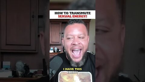 This Is How You Transmute Sexual Energy!