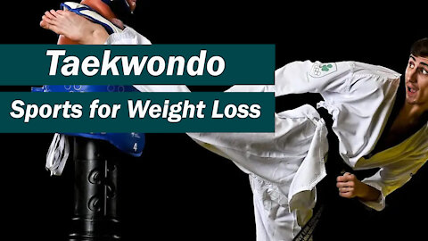 Taekwondo || Best Sports for Weight Loss || Burn Belly Fat