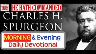 AUG 26 AM | HE HATH COMMANDED | C H Spurgeon's Morning and Evening | Audio Devotional