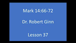 Mark 14:66-72 Lesson 37