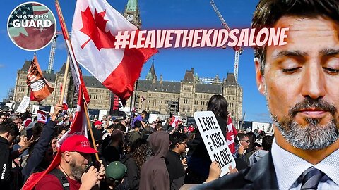 "We are the Majority": Canadian Parents & Children on the March in Ottawa |Stand on Guard Ep 30