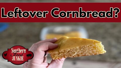 What Do Southerners Do With LEFTOVER Cornbread?