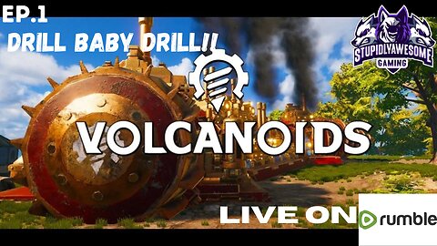 Drill Baby Drill!! ( Volcanoids Coop Fun)
